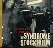 Attentat Sonore : Syndrome de Stockholm CD